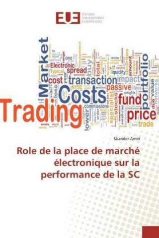 Könyv Role de la place de marché électronique sur la performance de la SC Skander Amiri