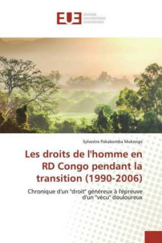 Kniha Les droits de l'homme en RD Congo pendant la transition (1990-2006) Sylvestre Pakabomba Mukenge