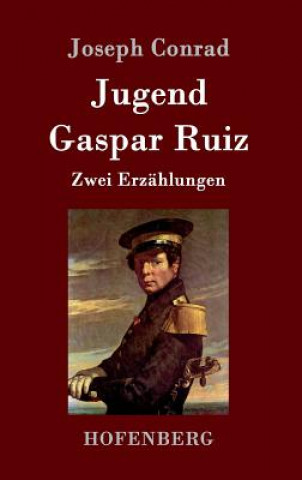 Knjiga Jugend / Gaspar Ruiz Joseph Conrad