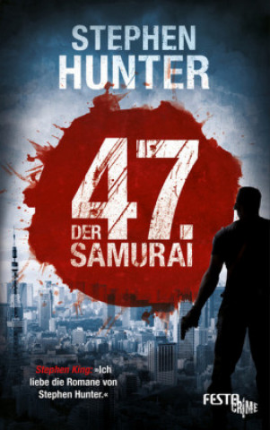 Kniha Der 47. Samurai Stephen Hunter