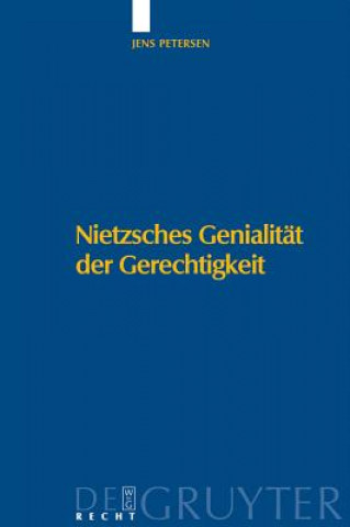 Kniha Nietzsches Genialitat Der Gerechtigkeit Jens Petersen