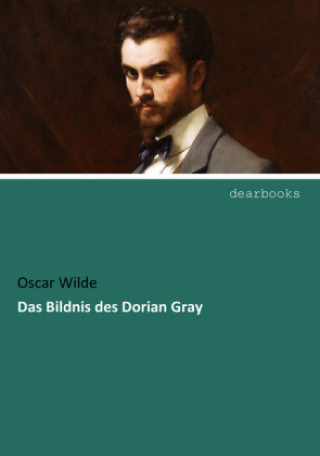 Könyv Das Bildnis des Dorian Gray Oscar Wilde