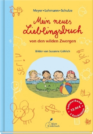 Kniha Mein neues Lieblingsbuch von den wilden Zwergen Meyer/Lehmann/Schulze