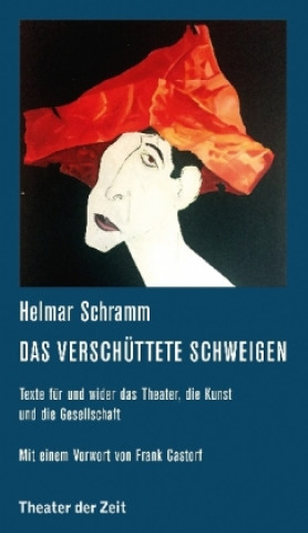 Kniha Schramm, H: Das verschüttete Schweigen Helmar Schramm
