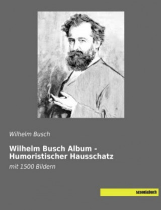 Книга Wilhelm Busch Album - Humoristischer Hausschatz Wilhelm Busch