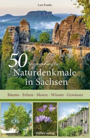 Carte 50 sagenhafte Naturdenkmale in Sachsen Lars Franke