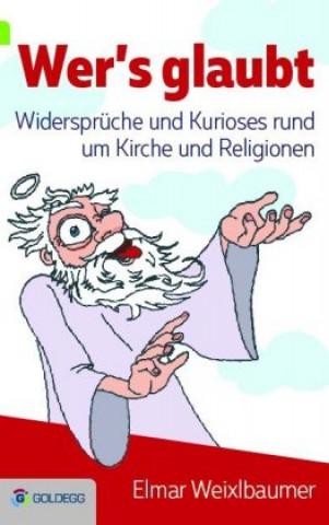 Kniha Wer's glaubt ... Elmar Weixlbaumer