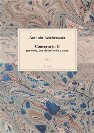 Knjiga Antonín Reichenauer: Concerto in G per oboe, due violini, viola e basso Lukáš Vytlačil