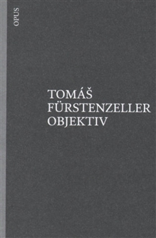 Kniha Objektiv Tomáš Furstenzeller