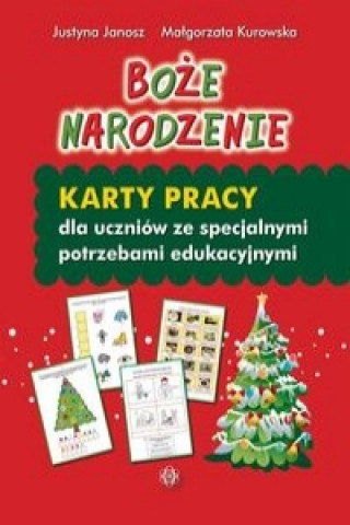 Kniha Boze Narodzenie Karty pracy dla uczniow ze specjalnymi potrzebami edukacyjnymi Justyna Janosz
