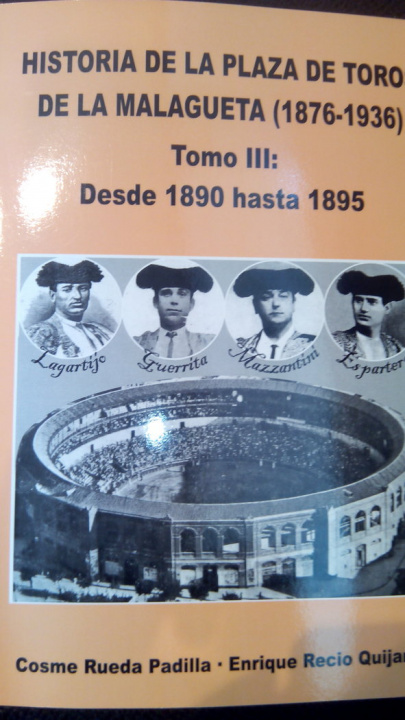 Книга Historia de la plaza de toros de La Malagueta 1876-1936, 1890-1895 Enrique Recio Quijano