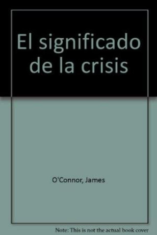 Carte El significado de la crisis James O'Connor