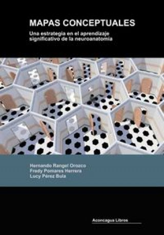 Könyv Mapas conceptuales : una estrategia en el aprendizaje significativo de la neuroanatomía Fredy Pomares Herrera