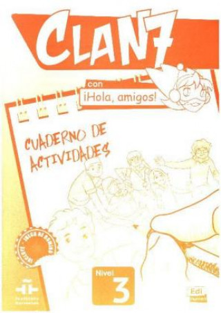Książka Clan 7 con Hola Amigos 3 : Exercises Book MARIA GOMEZ CASTRO