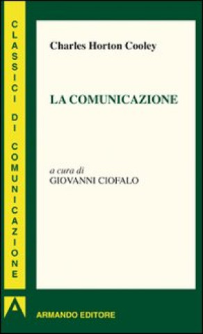 Książka La comunicazione Charles H. Cooley