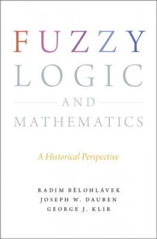 Carte Fuzzy Logic and Mathematics Radim Belohlavek