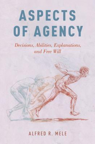 Kniha Aspects of Agency Alfred R. Mele
