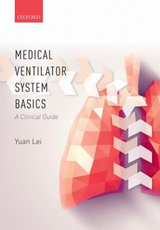 Buch Medical Ventilator System Basics: A Clinical Guide Yuan Lei