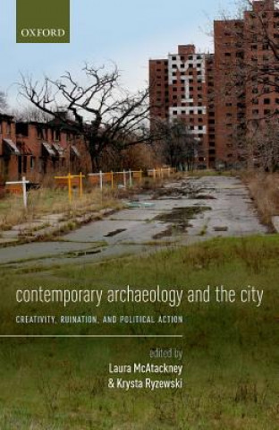 Book Contemporary Archaeology and the City Laura McAtackney