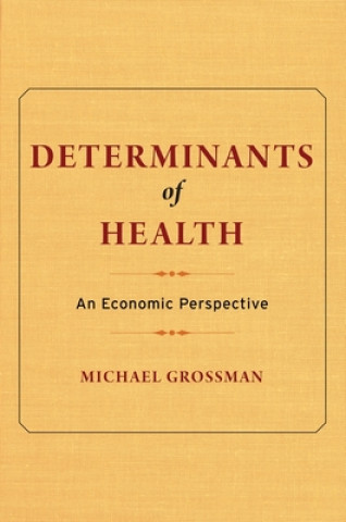 Knjiga Determinants of Health Grossman