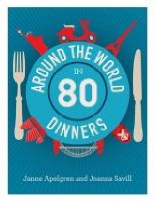 Kniha Around the World in 80 Dinners Janne Apelgren