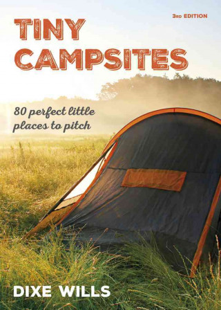 Kniha Tiny Campsites Dixe Wills