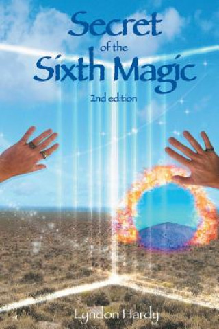 Knjiga Secret of the Sixth Magic Lyndon M Hardy