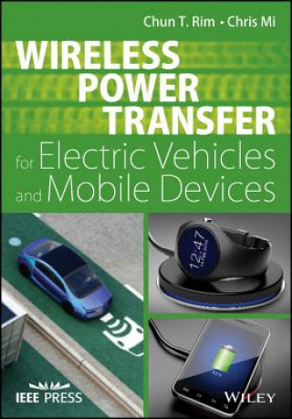 Libro Wireless Power Transfer for Electric Vehicles and Mobile Devices Chun T. Rim