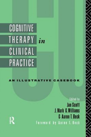 Kniha Cognitive Therapy in Clinical Practice Jan Scott