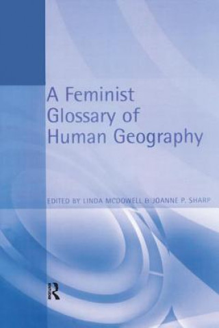 Kniha Feminist Glossary of Human Geography 