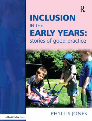 Könyv Inclusive Pedagogy in the Early Years Jones