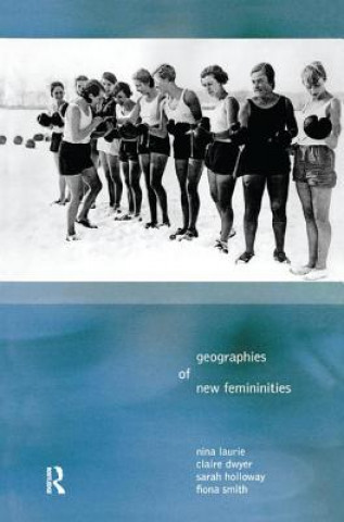Книга Geographies of New Femininities LAURIE