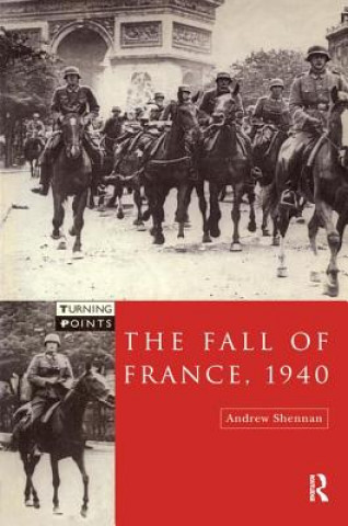 Livre Fall of France 1940 SHENNAN