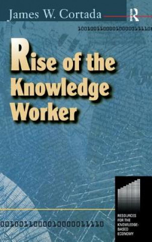 Kniha Rise of the Knowledge Worker CORTADA