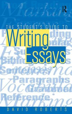 Könyv Student's Guide to Writing Essays ROBERTS  DAVID  LEC
