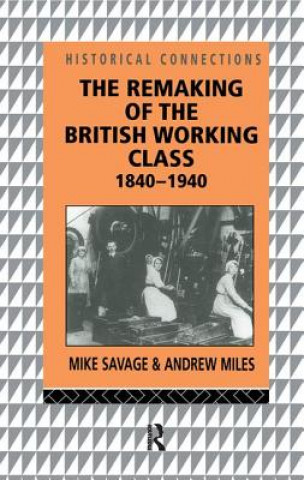 Książka Remaking of the British Working Class, 1840-1940 MILES