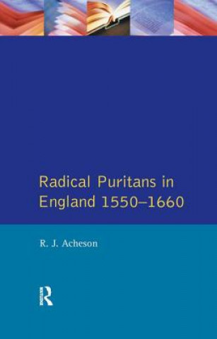 Carte Radical Puritans in England 1550 - 1660 ACHESON