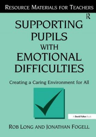 Kniha Supporting Pupils with Emotional Difficulties LONG
