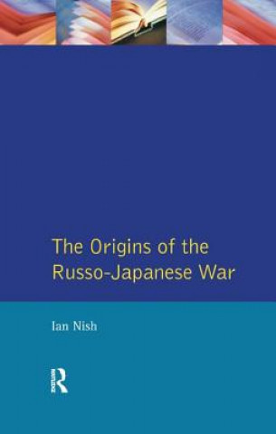 Kniha Origins of the Russo-Japanese War NISH