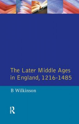 Carte Later Middle Ages in England 1216 - 1485 WILKINSON