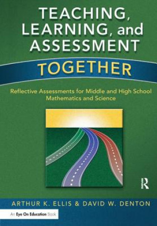 Knjiga Teaching, Learning, and Assessment Together ELLIS