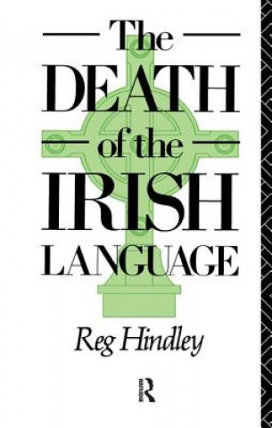Knjiga Death of the Irish Language REG HINDLEY