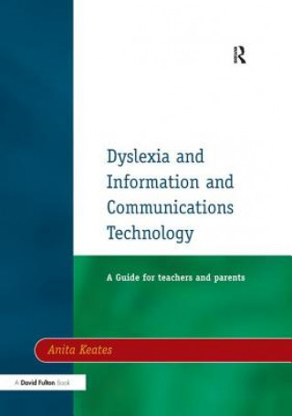 Carte Dyslexia and Information and Communications Technology KEATES