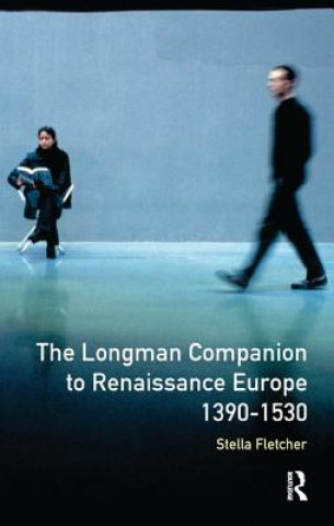 Knjiga Longman Companion to Renaissance Europe, 1390-1530 FLETCHER