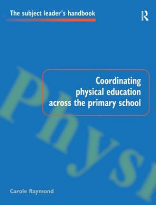 Carte Coordinating Physical Education Across the Primary School RAYMOND