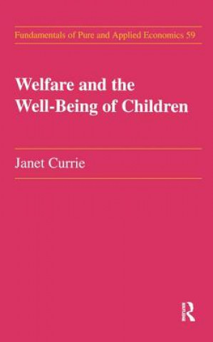 Kniha Welfare and the Well-Being of Children Janet M. Currie