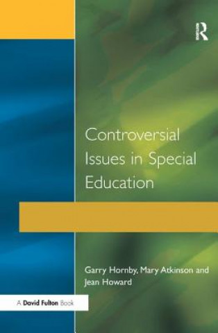 Könyv Controversial Issues in Special Education HORNBY