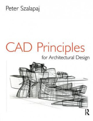 Kniha CAD Principles for Architectural Design SZALAPAJ