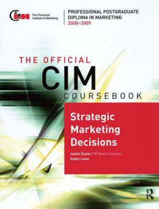 Kniha Official CIM Coursebook: Strategic Marketing Decisions 2008-2009 DOOLE