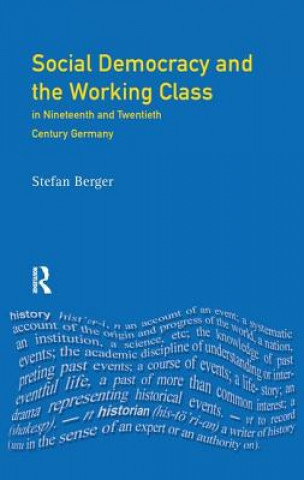 Könyv Social Democracy and the Working Class BERGER